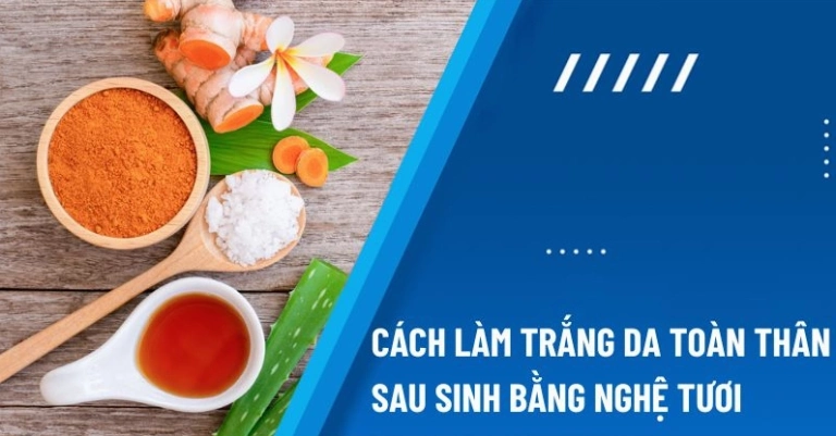 Bí quyết làm trắng da body sau sinh an toàn và hiệu quả tại nhà