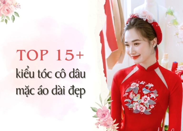 Gợi ý 15+ kiểu tóc mặc áo dài đẹp chuẩn mực cho phái nữ 2026