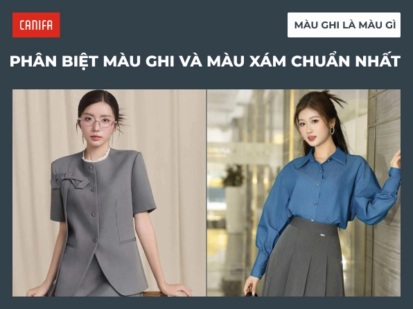 Màu ghi phối với màu gì đẹp và hợp thời trang 2026?