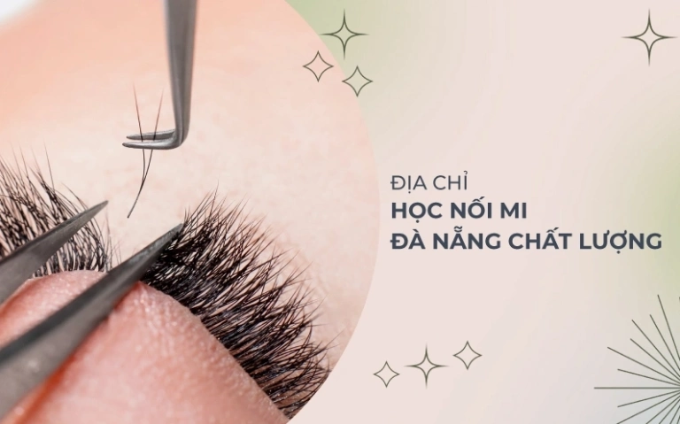 Nối Mi Đà Nẵng: Top 5 Địa Chỉ Uy Tín và Kinh Nghiệm Chọn Lựa