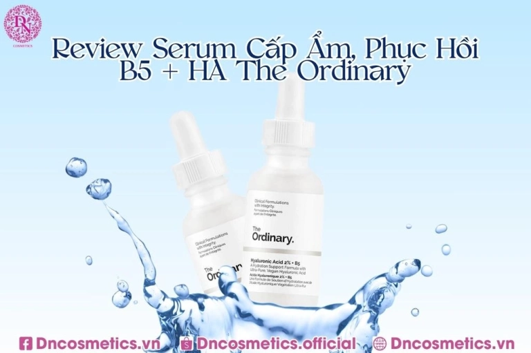 Review The Ordinary: Đánh giá chân thực serum và lựa chọn tốt nhất 2026