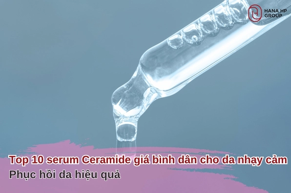 Serum Ceramide: Chìa khóa phục hồi và dưỡng ẩm cho làn da