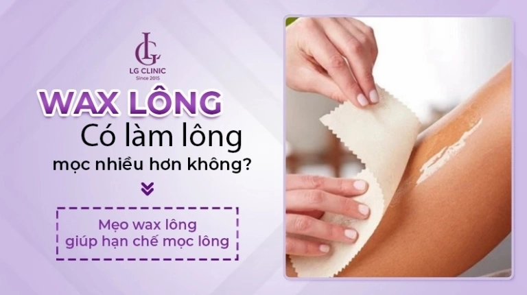 Wax lông có mọc lại không? Giải đáp chi tiết và mẹo chăm sóc da